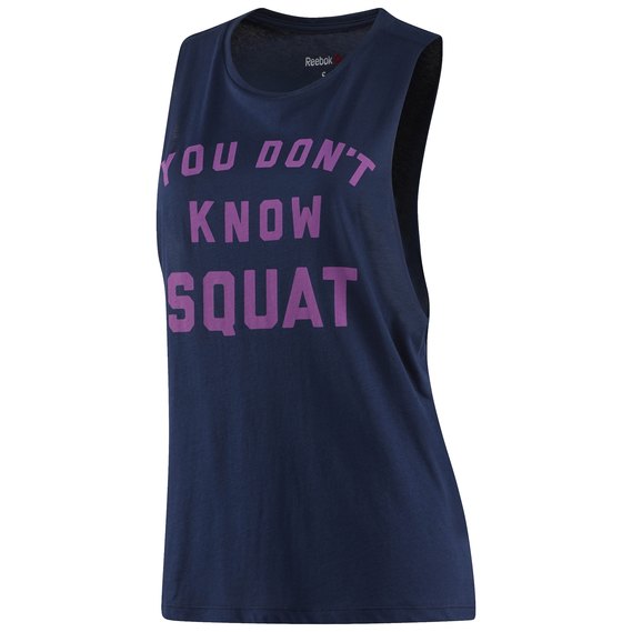 You Dont Know Squat- Muscle Tank